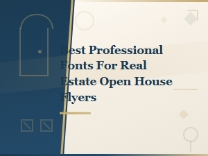 How to Install the Best Professional Fonts for Real Estate Open House Flyers