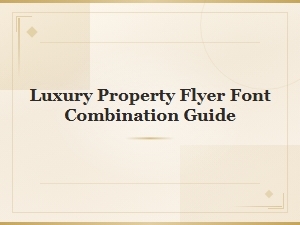 Luxury Property Flyer Font Pairing Guide for Elegant Design